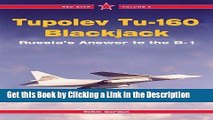 BEST PDF Tupolev Tu-160 Blackjack: Russia s Answer to the B-1, Vol. 9 (Red Star) BEST PDF