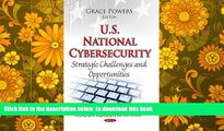 PDF [FREE] DOWNLOAD  U.S. National Cybersecurity: Strategic Challenges and Opportunities