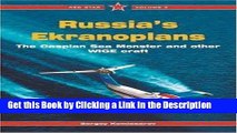 PDF [DOWNLOAD] Russia s Ekranoplans: The Caspian Sea Monster and other WIGE Craft - Red Star Vol.