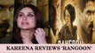 Kareena Kapoor PRAISES Shahid Kapoor's Upcoming Rangoon Film