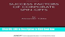 Download Free Success Factors of Corporate Spin-Offs (International Studies in Entrepreneurship)