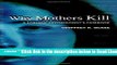 [PDF] Why Mothers Kill: A Forensic Psychologist s Casebook Best Book