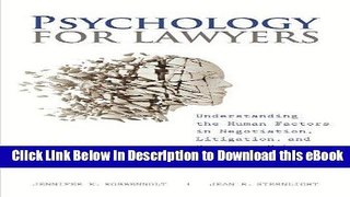 eBook Free Psychology for Lawyers: Understanding the Human Factors in Negotiation, Litigation and