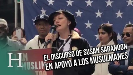 El discurso de Susan Sarandon en apoyo a los musulmanes