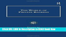PDF Online The World of Private Banking (Studies in Banking and Financial History) Audiobook Free