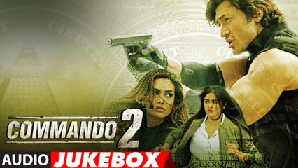 Commando 2 (Audio Jukebox) Full HD Audio Song 2017 - Vidyut Jammwal, Adah Sharma, Esha Gupta, Freddy Daruwala