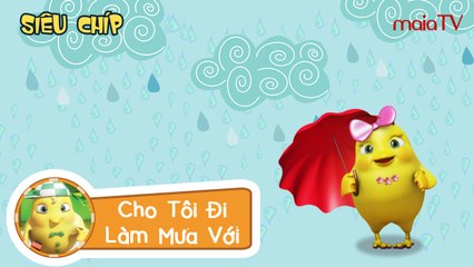 ✔ Nhạc thiếu nhi | CHO TÔI ĐI LÀM MƯA | Chicken Band - Siêu chíp gà con