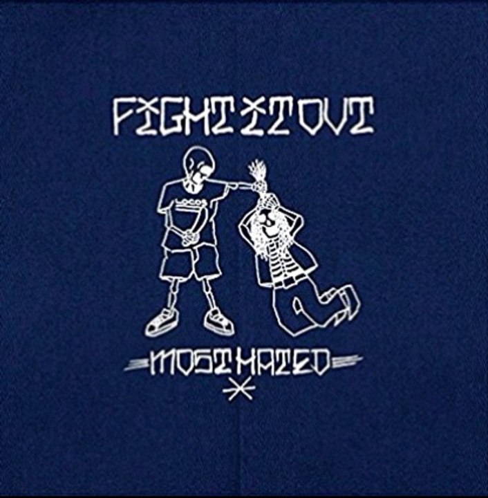 FIGHTITOUT『MOST HATED』