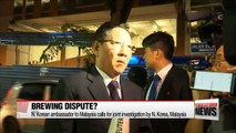 N. Korea's ambassador claims Malaysian police's investigation can't be trusted