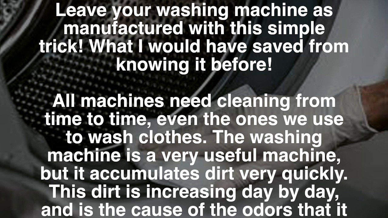 82. Leave your washing machine as manufactured with this simple trick! What I would have saved from knowing it before!