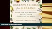 Kindle eBooks  Essential Oils for Healing: Over 400 All-Natural Recipes for Everyday Ailments