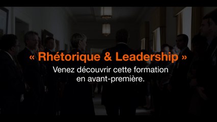 "Rhétorique et Leadership" Teaser pour Orange Campus