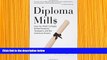 FREE [DOWNLOAD] Diploma Mills: How For-Profit Colleges Stiffed Students, Taxpayers, and the