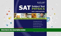 Audiobook  Kaplan SAT Subject Test: Physics 2007-2008 Edition (Kaplan SAT Subject Tests: Physics)
