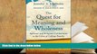 READ book The Quest for Meaning and Wholeness: Spiritual and Religious Connections in the Lives of