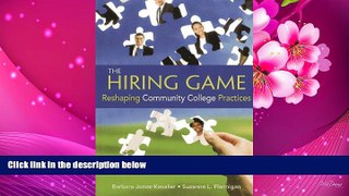 DOWNLOAD [PDF] The Hiring Game: Reshaping Community College Practices Barbara Jones-Kavalier Full