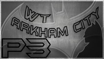 Walkthrough - Batman Arkham City - Partie 3 : Catwoman entre en jeux !