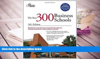 READ book The Best 300 Business Schools, 2011 Edition (Graduate School Admissions Guides)