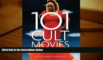 BEST PDF  101 Cult Movies: You Must See Before You Die unknown READ ONLINE