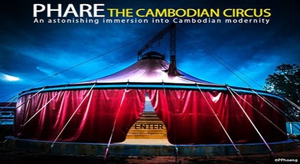Cambodia: Phare Cambodian Circus - Circus of Hope (2015)