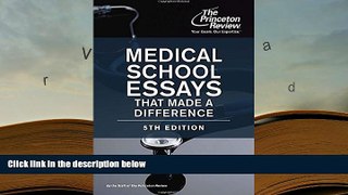 READ book Medical School Essays That Made a Difference, 5th Edition (Graduate School Admissions