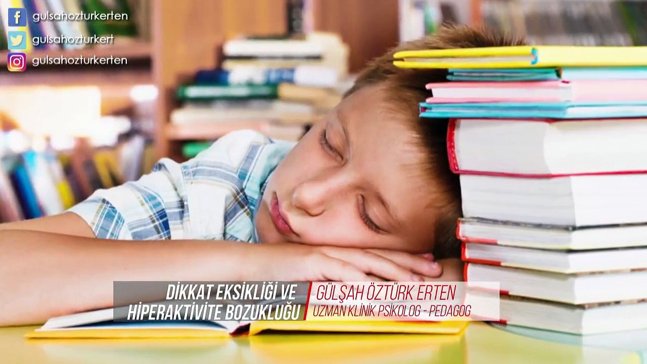 Dikkat Eksikliği ve Hiperaktivite - Pedagog Gülşah Öztürk Erten