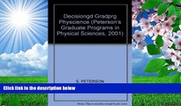 FREE [DOWNLOAD] Peterson s Graduate Programs in Physical Sciences 2001: Explore Graduate and