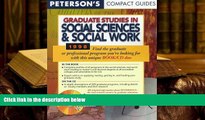 READ book Peterson s Compact Guides: Graduate Studies in Social Sciences   Social Work 1998 Robert