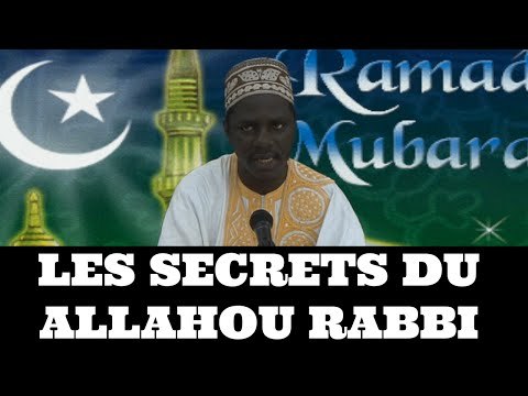 Ramadan 2015 : Les secrets du Allahou Rabbi avec Oustaz Mamadou Ly