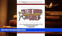 READ book College Bound and Gagged: How to Help Your Kid Get into a Great College Without Losing