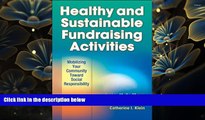 READ book Healthy and Sustainable Fundraising Activities: Mobilizing Your Community Toward Social