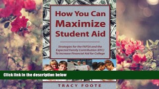 READ book How You Can Maximize Student Aid: Strategies for the FAFSA and the Expected Family