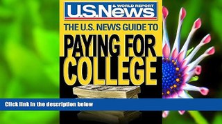 READ book The U.S. News Guide to Paying for College U.S. News and World Report Pre Order