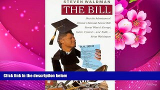 DOWNLOAD EBOOK The Bill: How The Adventures of Clinton s National Service Bill Reveal What Is