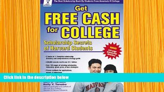 READ book Get Free Cash for College: Scholarship Secrets of Harvard Students Gen S. Tanabe For Ipad