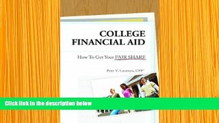 DOWNLOAD [PDF] College Financial Aid: How To Get Your Fair Share Peter V. Laurenzo Full Book