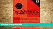 READ book The Scholarship Book, 13th Edition: The Complete Guide to Private-Sector Scholarships,