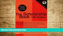 READ book The Scholarship Book, 13th Edition: The Complete Guide to Private-Sector Scholarships,