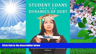 FREE [DOWNLOAD] Student Loans and the Dynamics of Debt Brad Hershbein For Ipad
