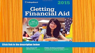 READ book Getting Financial Aid 2015: All-New Ninth Edition (College Board Guide to Getting