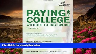 READ book Paying for College Without Going Broke, 2013 Edition (College Admissions Guides)