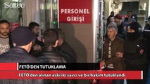 Eski iki savcı ve bir hakim tutuklandı