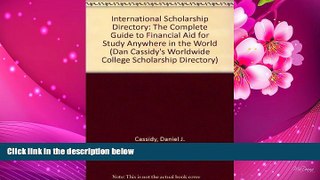 READ book International Scholarship Directory: The Complete Guide to Financial Aid for Study