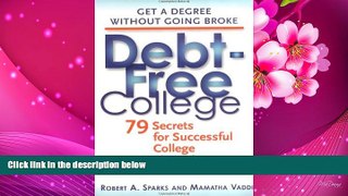 READ book Debt-Free College Robert A. Sparks For Kindle