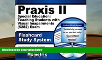 Best Ebook  Praxis II Special Education: Teaching Students with Visual Impairments (5282) Exam