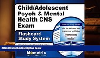 Best Ebook  Child/Adolescent Psych   Mental Health CNS Exam Flashcard Study System: CNS Test