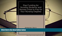 DOWNLOAD [PDF] Rsp Funding for Nursing Students and Nurses (How to Pay for Your Nursing Degree)