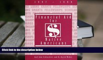 READ book Financial Aid for Native Americans 1997-1999 (Serial) Gail Ann Schlachter For Kindle