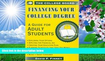 READ book Financing Your College Degree: A Guide for Adult Students David F. Finney Pre Order