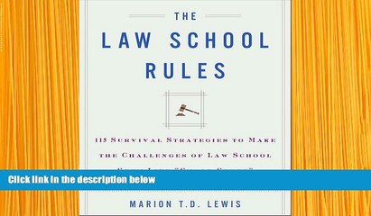 FREE [PDF] DOWNLOAD The Law School Rules: 115 Survival Strategies to Make the Challenges of Law